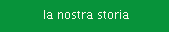 la nostra storia